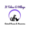 It Takes A Village Animal Rescue and Resources logo